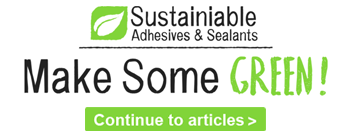 Sustainiable Adhesives and Sealants